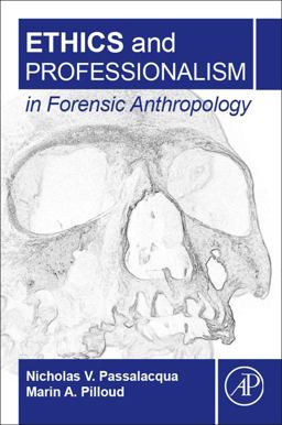Ethics and Professionalism in Forensic Anthropology  9780128120651 Front Cover