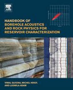 Handbook of Borehole Acoustics and Rock Physics for Reservoir Characterization  9780128122044 Front Cover