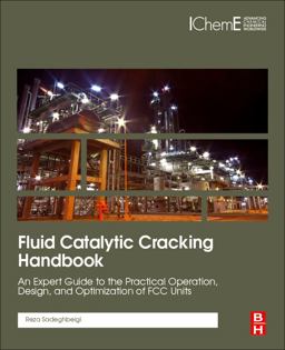 Fluid Catalytic Cracking Handbook An Expert Guide to the Practical Operation, Design, and Optimization of FCC Units 4th 9780128126639 Front Cover