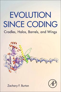 Evolution since Coding Cradles, Halos, Barrels, and Wings  9780128130339 Front Cover