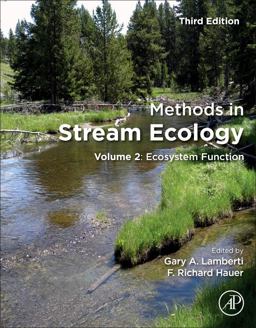 Methods in Stream Ecology Volume 2: Ecosystem Function 3rd 9780128130476 Front Cover
