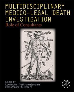 Multidisciplinary Medico-Legal Death Investigation Role of Consultants  9780128138182 Front Cover