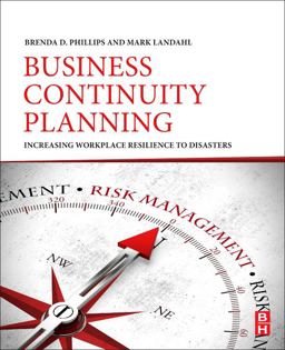 Business Continuity Planning: Increasing Workplace Resilience to Disasters  9780128138441 Front Cover
