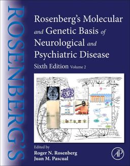 Rosenberg's Molecular and Genetic Basis of Neurological and Psychiatric Disease Volume 2 6th 9780128138663 Front Cover