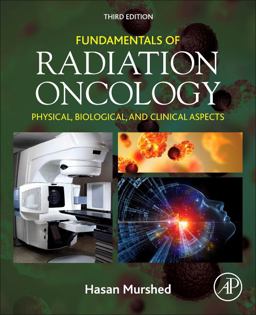 Fundamentals of Radiation Oncology: Physical, Biological, and Clinical Aspects 3rd 9780128141281 Front Cover