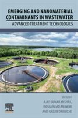 Emerging and Nanomaterial Contaminants in Wastewater Emerging and Nanomaterial Contaminants in Wastewater