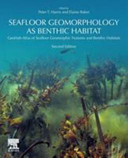 Seafloor Geomorphology As Benthic Habitat GeoHab Atlas of Seafloor Geomorphic Features and Benthic Habitats 2nd 9780128149607 Front Cover