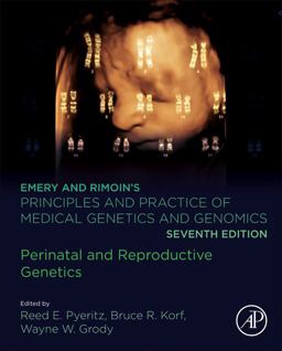 Emery and Rimoin's Principles and Practice of Medical Genetics and Genomics Perinatal and Reproductive Genetics 7th 9780128152362 Front Cover
