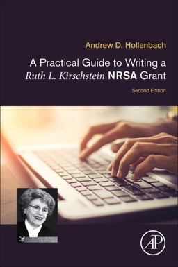 Practical Guide to Writing a Ruth L. Kirschstein NRSA Grant 2nd 9780128153369 Front Cover