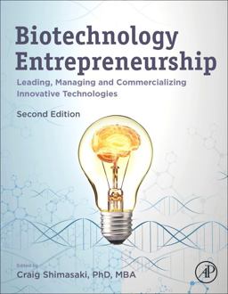 Biotechnology Entrepreneurship Leading, Managing and Commercializing Innovative Technologies 2nd 9780128155851 Front Cover