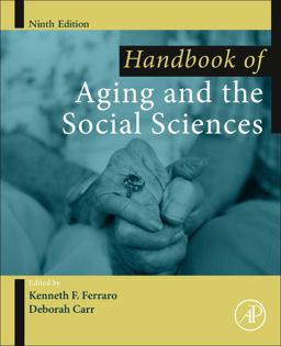 Handbook of Aging and the Social Sciences 9th 9780128159705 Front Cover