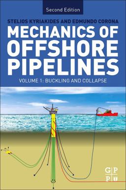 Mechanics of Offshore Pipelines: Volume I Buckling and Collapse 2nd 9780128168592 Front Cover
