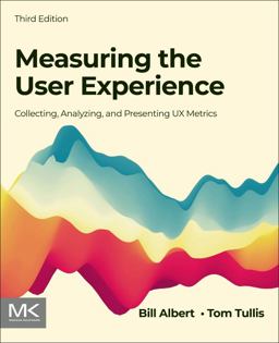 Measuring the User Experience Collecting, Analyzing, and Presenting UX Metrics 3rd 9780128180808 Front Cover