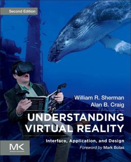Understanding Virtual Reality Interface, Application, and Design 2nd 9780128183991 Front Cover