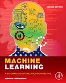 Machine Learning A Bayesian and Optimization Perspective 2nd 9780128188033 Front Cover