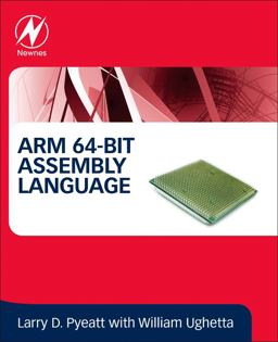 ARM 64-Bit Assembly Language  9780128192214 Front Cover