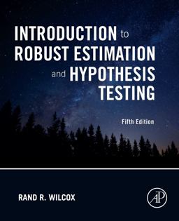 Introduction to Robust Estimation and Hypothesis Testing 5th 9780128200988 Front Cover