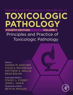 Haschek and Rousseaux's Handbook of Toxicologic Pathology, Volume 1: Principles and Practice of Toxicologic Pathology 4th 9780128210444 Front Cover