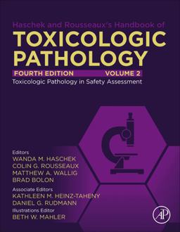 Haschek and Rousseaux's Handbook of Toxicologic Pathology, Volume 2: Safety Assessment and Toxicologic Pathology 4th 9780128210475 Front Cover