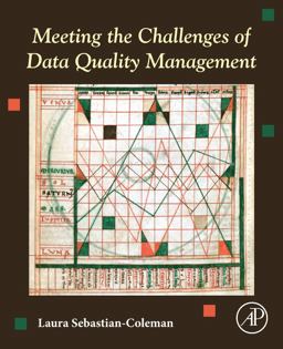 Meeting the Challenges of Data Quality Management  9780128217375 Front Cover