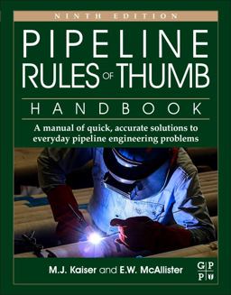 Pipeline Rules of Thumb Handbook A Manual of Quick, Accurate Solutions to Everyday Pipeline Engineering Problems 9th 9780128227886 Front Cover