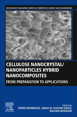 Cellulose Nanocrystal/Nanoparticles Hybrid Nanocomposites Cellulose Nanocrystal/Nanoparticles Hybrid Nanocomposites