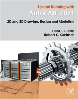 Up and Running with AutoCAD 2021 2D and 3D Drawing, Design and Modeling  9780128231173 Front Cover