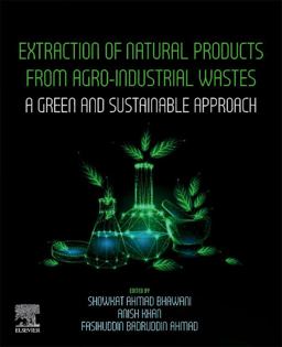 Extraction of Natural Products from Agro-Industrial Wastes