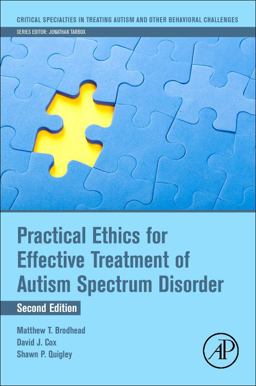 Practical Ethics for Effective Treatment of Autism Spectrum Disorder 2nd 9780128238608 Front Cover