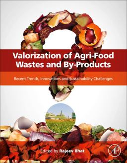 Valorization of Agri-Food Wastes and By-Products Valorization of Agri-Food Wastes and By-Products