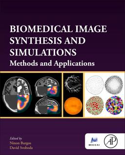 Biomedical Image Synthesis and Simulation Biomedical Image Synthesis and Simulation