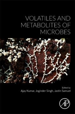 Volatiles and Metabolites of Microbes Volatiles and Metabolites of Microbes