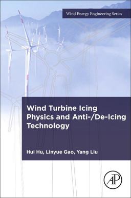 Wind Turbine Icing Physics and Anti-/de-Icing Technology