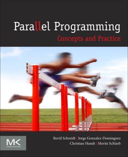 Parallel Programming Concepts and Practice  9780128498903 Front Cover