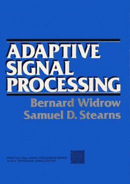 Adaptive Signal Processing 1st 9780130040299 Front Cover