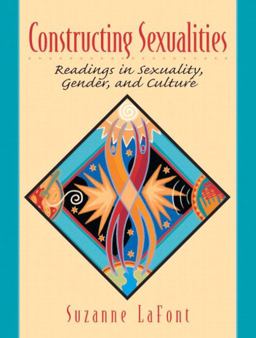 Constructing Sexualities Readings in Sexuality, Gender, and Culture  9780130096616 Front Cover