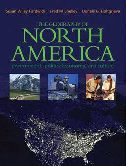 Geography of North America Environment, Political Economy, and Culture  9780130097279 Front Cover