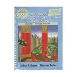 Exploring Microsoft Office 97 Profess Vol I, Revised Printing and Exploring the Internet with Netscape Comm 4. 0 Pkg