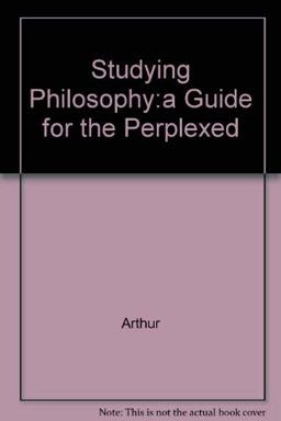 Studying Philosophy:A Guide for the Perplexed