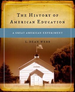 History of American Education A Great American Experiment  9780130136497 Front Cover