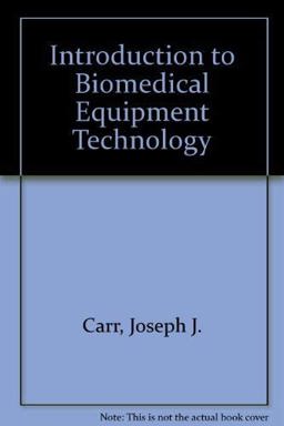 Introduction to Biomedical Equipment Technology