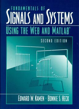 Fundamentals of Signals and Systems Using the Web and MATLAB 2nd 9780130172938 Front Cover