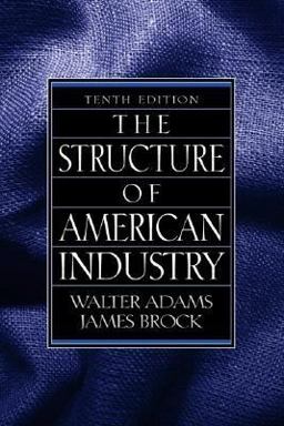 Structure of American Industry 10th 9780130179166 Front Cover
