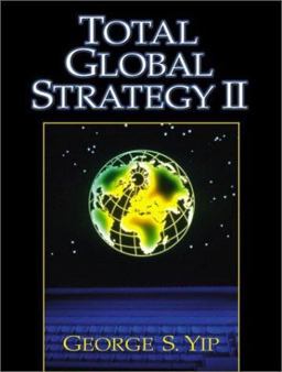 Total Global Strategy II Updated for the Internet and Service Era 2nd 9780130179173 Front Cover