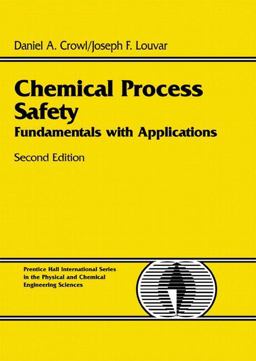 Chemical Process Safety Fundamentals with Applications 2nd 9780130181763 Front Cover