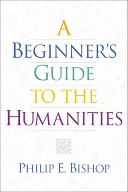 Beginner's Guide to the Humanities  9780130193742 Front Cover