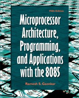 Microprocessor Architecture, Programming, and Applications with the 8085 5th 9780130195708 Front Cover
