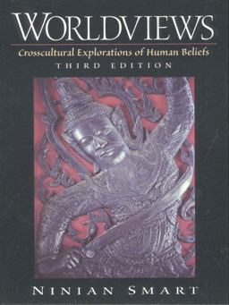 Worldviews Crosscultural Explorations of Human Beliefs 3rd 9780130209801 Front Cover