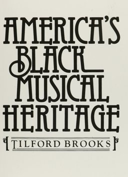 America's Black Musical Heritage 1st 9780130243072 Front Cover