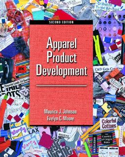 Apparel Product Development A Practical Look at Apparel Product Development and Global Manufacturing 2nd 9780130254399 Front Cover
